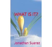 WHAT IS IT?: A Fun Early Learning Book for Kids to Build Vocabulary and Speak with Confiden