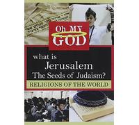 What is Jerusalem-Seeds of Judaism