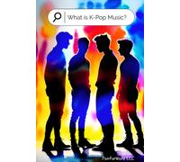 What Is K-Pop Music?