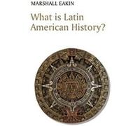 What is Latin American History by Marshall Eakin Paperback Book Marshall Eakin (Auteur)