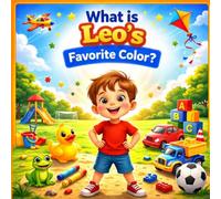 What Is Leo's Favorite Color?: A Custom Name Story That Teaches Colors | A Personalized Gift for Boys Ages 2-6