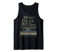 What is Life But One Grand Adventure Mountain Nous Appelle Débardeur