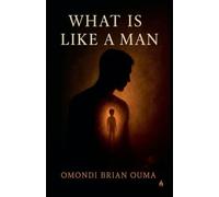 What Is Like A Man
