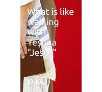 What is like walking with Yeshua "Jesus"