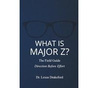 What is Major Z? The Field Guide