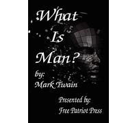 What Is Man?