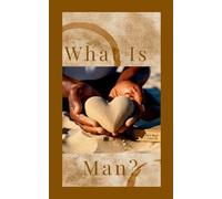 What is Man?