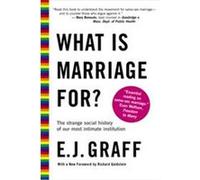 What Is Marriage For? E. J. Graff (Auteur)