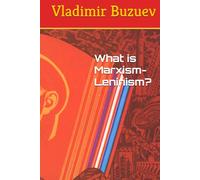 What is Marxism-Leninism?: ABC of Social and Political Knowledge
