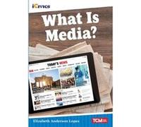 What Is Media? Elizabeth Anderson Lopez (Auteur)