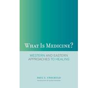 What Is Medicine?: Western and Eastern Approaches to Healing