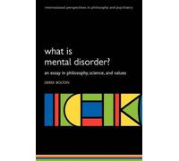 What Is Mental Disorder? An Essay In Philosophy, Science, And Values