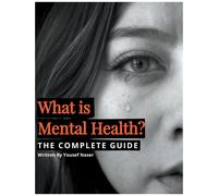 What Is Mental Health? The Complete Guide