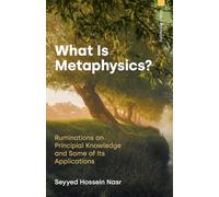 What Is Metaphysics?: Ruminations on Principial Knowledge and Some of Its Applications