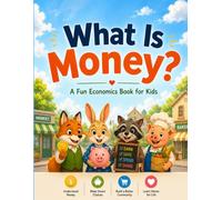 What is money?: A fun economics book for kids