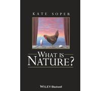 What is Nature?: Culture, Politics and the Non-Human