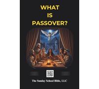 What is Passover?: The Sunday School Bible (SSB) Translation