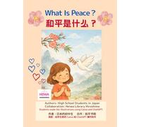 What is Peace? (English-Chinese Bilingual): High School Creation, with a 4-Week Kindness Challenge Calendar