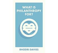What Is Philanthropy For?