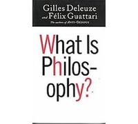 What Is Philosophy?, European Perspectives Series Felix Guattari, Gilles Deleuze (Auteur)