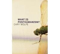 What Is Posthumanism?