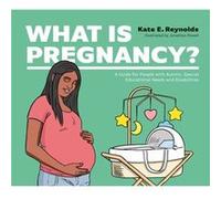 What Is Pregnancy by Kate E. Reynolds Kate E. Reynolds (Auteur)