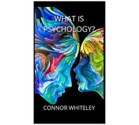 What Is Psychology?