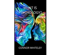 What Is Psychology?