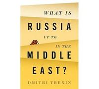 What Is Russia Up to in the Middle East? - [Version Originale] Inconnu (Auteur)
