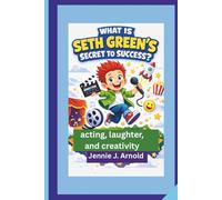 WHAT IS SETH GREEN’S SECRET TO SUCCESS?: acting, laughter, and creativity