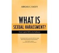 What Is Sexual Harassment? Abigail Cope Saguy (Auteur)