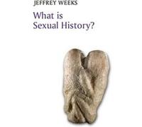What is Sexual History by Jeffrey South Bank University Weeks Jeffrey South Bank University Weeks (Auteur)