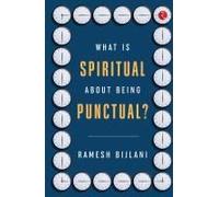 What Is Spiritual About Being Punctual?