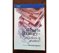 What Is Strategy----And Does It Matter