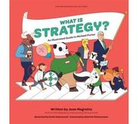 What is Strategy by Joan Magretta Joan Magretta (Auteur)
