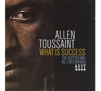 What Is Success: The Sceptor And Bell Recordings by Allen Toussaint [CD] NEUF