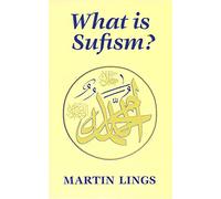 What Is Sufism