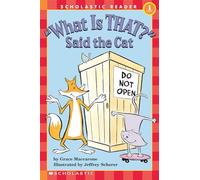 "What Is That?" Said the Cat (Scholastic Reader, Level 1)
