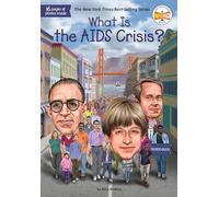 What Is the AIDS Crisis?