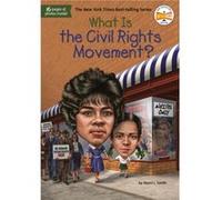 What Is the Civil Rights Movement by Who HQ Sherri L. Smith (Auteur)