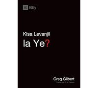 What Is the Gospel? / Kisa Levanjil la Ye?