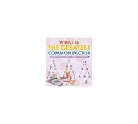 What Is The Greatest Common Factor - Math Workbooks Grade 6 Children's Math Books