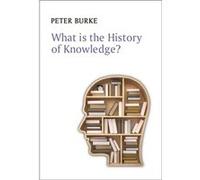 What is the History of Knowledge by Burke & Peter Emmanuel College & Cambridge Burke Peter Emmanuel College Cambridge (Auteur)