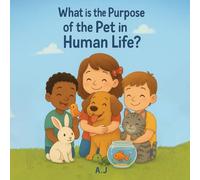 What Is The Purpose Of The Pet In Human Life?