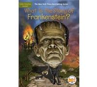 What Is the Story of Frankenstein by Sheila Keenan & Who Hq & Illustrated by David Malan Sheila Keenan Who Hq Illustrated by David Malan (Auteur)
