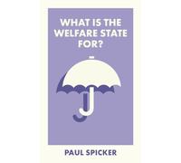 What Is the Welfare State For?