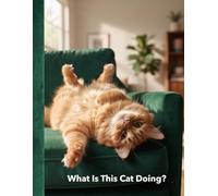 What Is This Cat Doing?: 72 Hilarious AI Cat Photos with Short Funny Captions to Make You Laugh Every Day