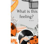 What is this feeling?
