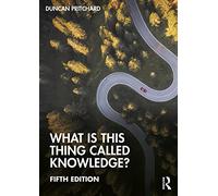 What is this thing called Knowledge?