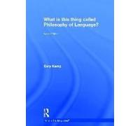 What Is This Thing Called Philosophy Of Language?